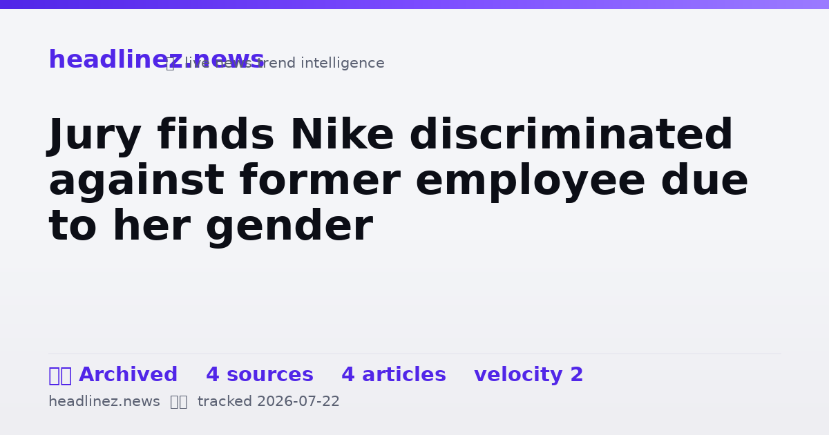 Visual summary for Jury finds Nike discriminated against former employee due to her gender
