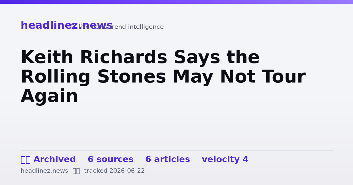 Visual summary for Keith Richards Says the Rolling Stones May Not Tour Again