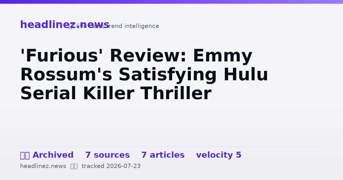 Visual summary for 'Furious' Review: Emmy Rossum's Satisfying Hulu Serial Killer Thriller