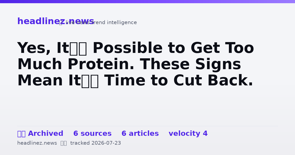 Visual summary for Yes, It’s Possible to Get Too Much Protein. These Signs Mean It’s Time to Cut Back.