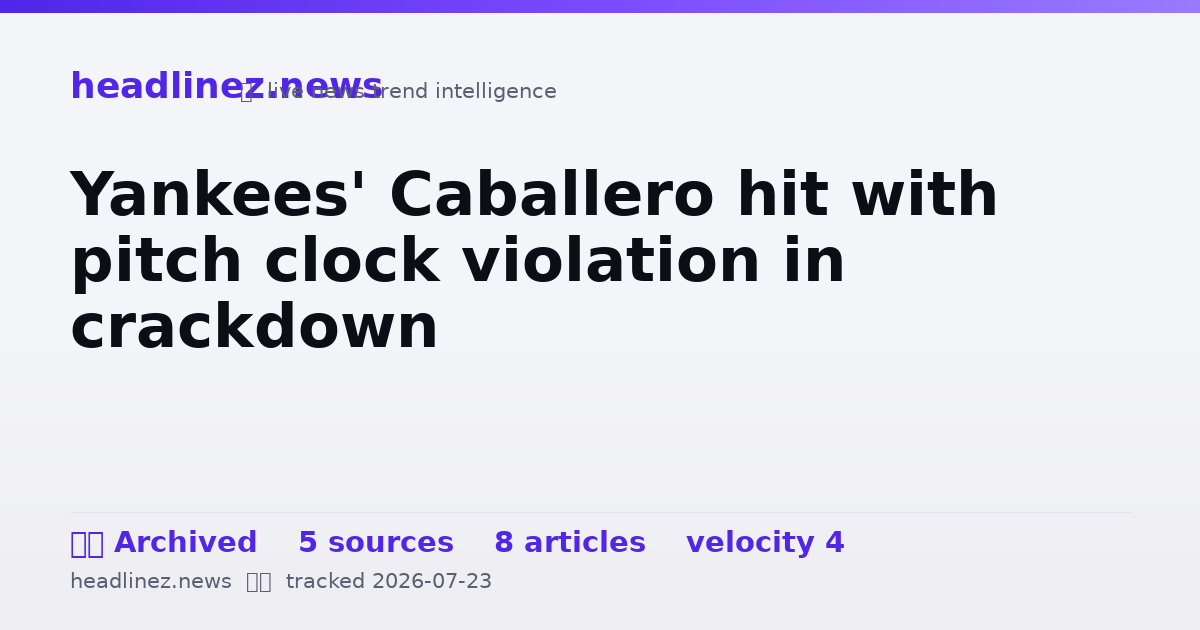 Visual summary for Yankees' Caballero hit with pitch clock violation in crackdown