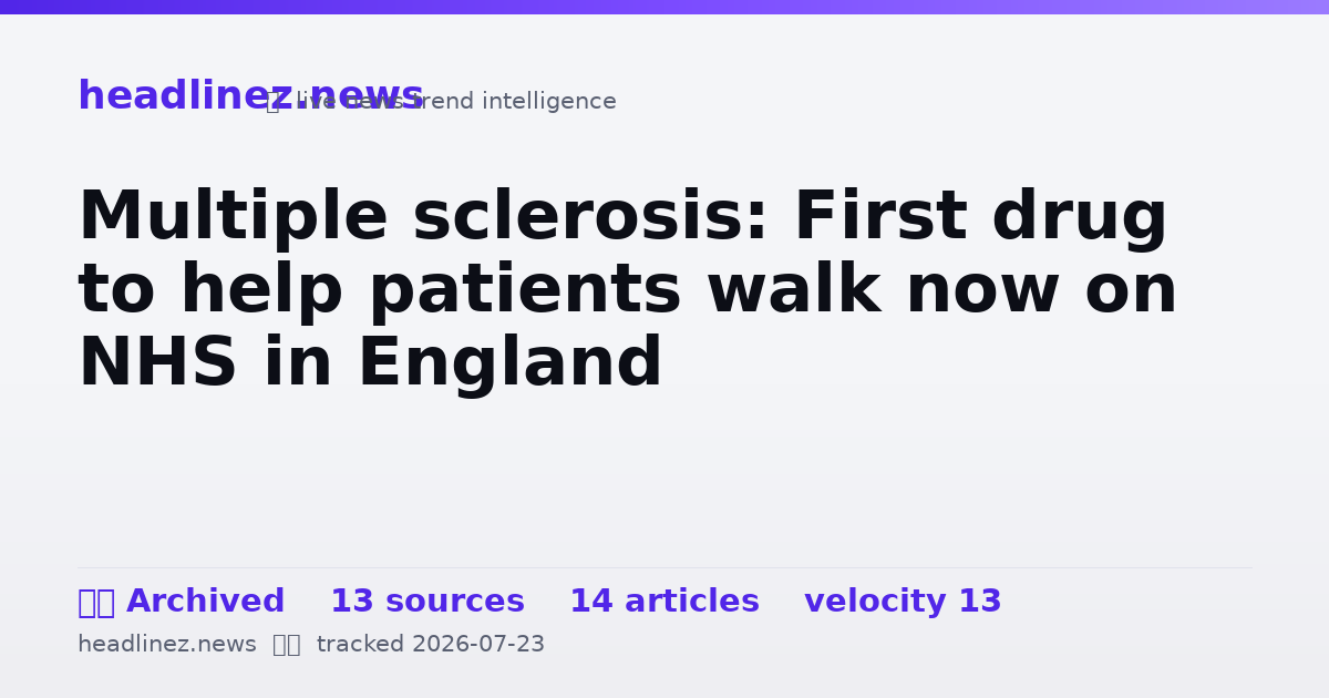 Visual summary for Multiple sclerosis: First drug to help patients walk now on NHS in England