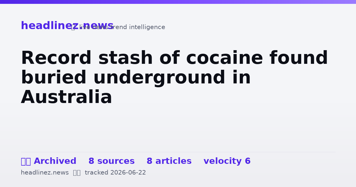Visual summary for Record stash of cocaine found buried underground in Australia