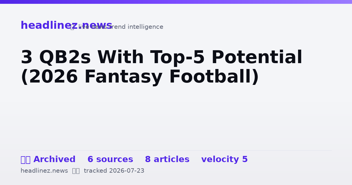 Visual summary for 3 QB2s With Top-5 Potential (2026 Fantasy Football)