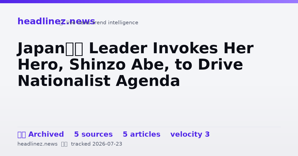 Visual summary for Japan’s Leader Invokes Her Hero, Shinzo Abe, to Drive Nationalist Agenda