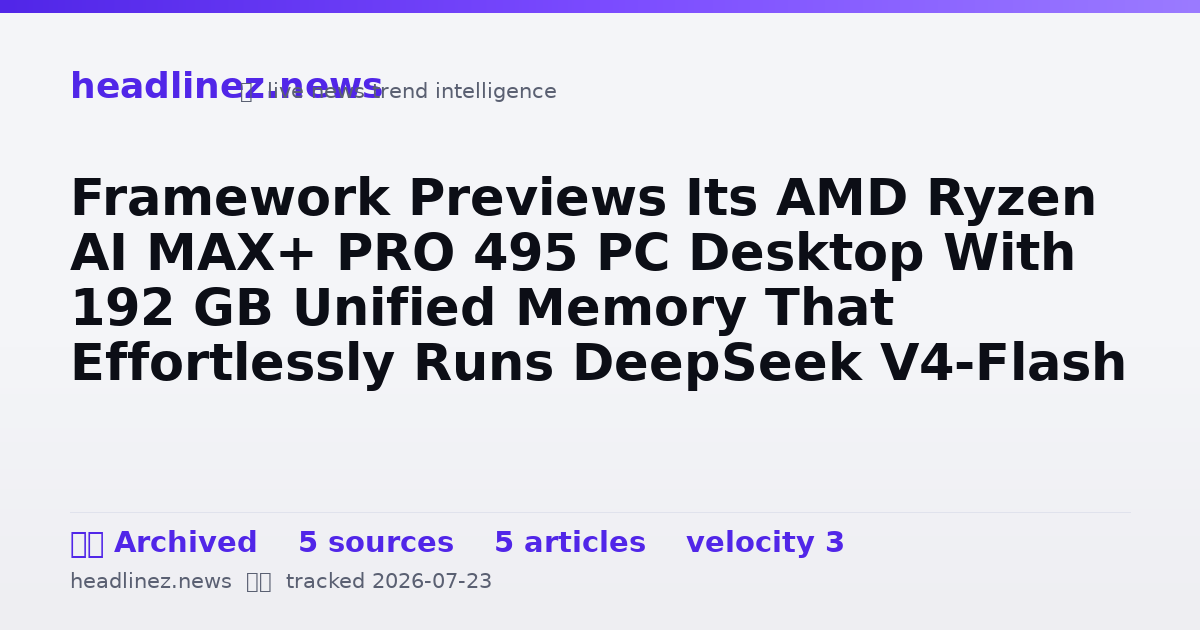 Visual summary for Framework Previews Its AMD Ryzen AI MAX+ PRO 495 PC Desktop With 192 GB Unified Memory That Effortlessly Runs DeepSeek V4-Flash at Q8