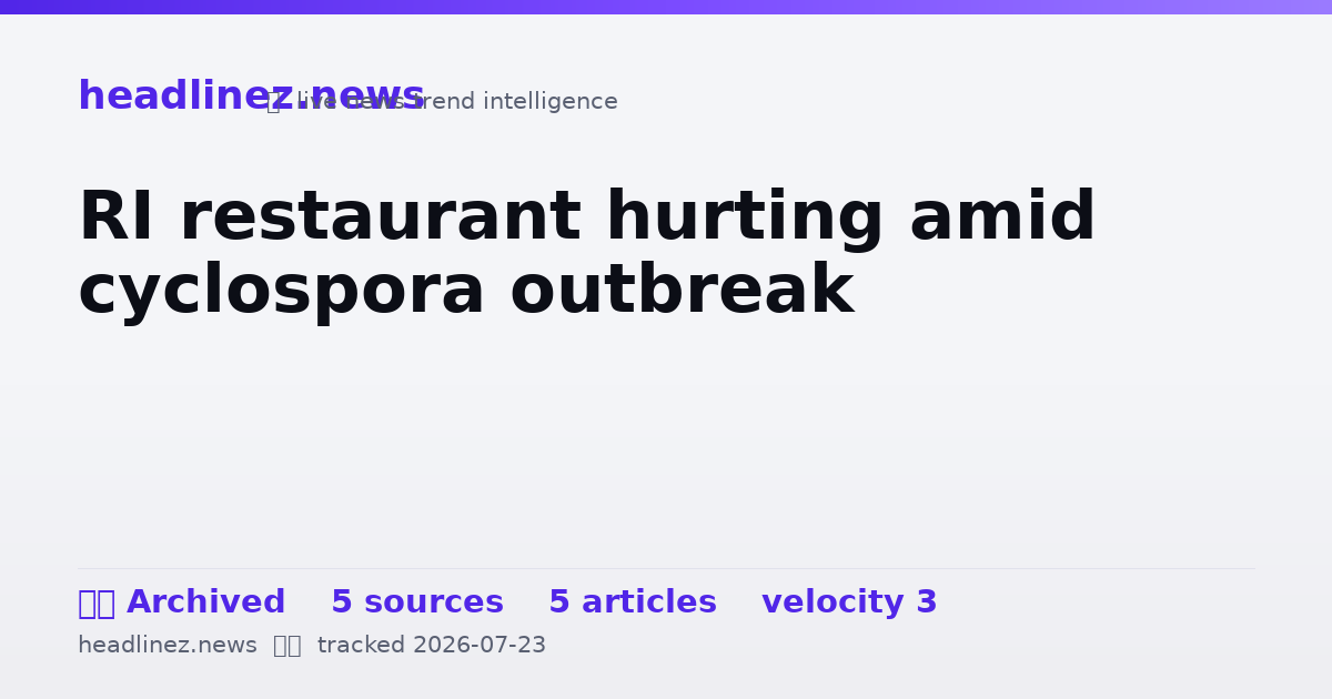 Visual summary for RI restaurant hurting amid cyclospora outbreak