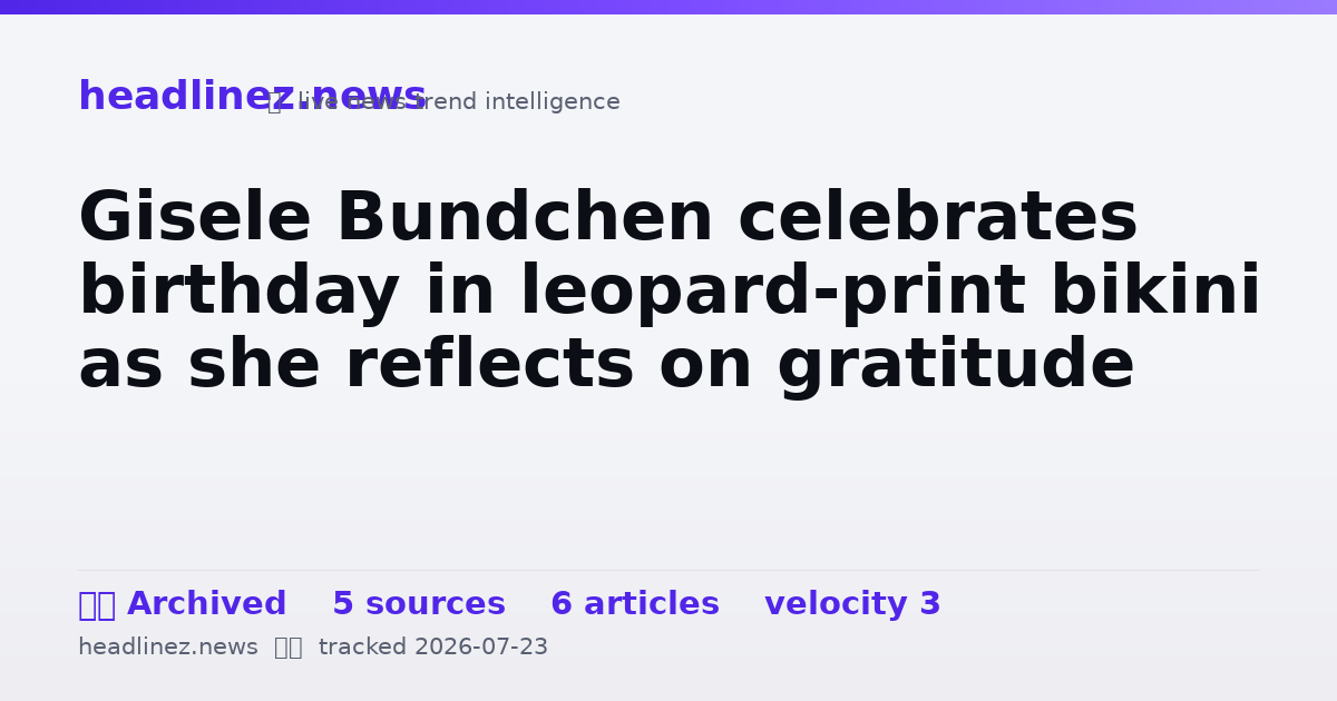 Visual summary for Gisele Bundchen celebrates birthday in leopard-print bikini as she reflects on gratitude