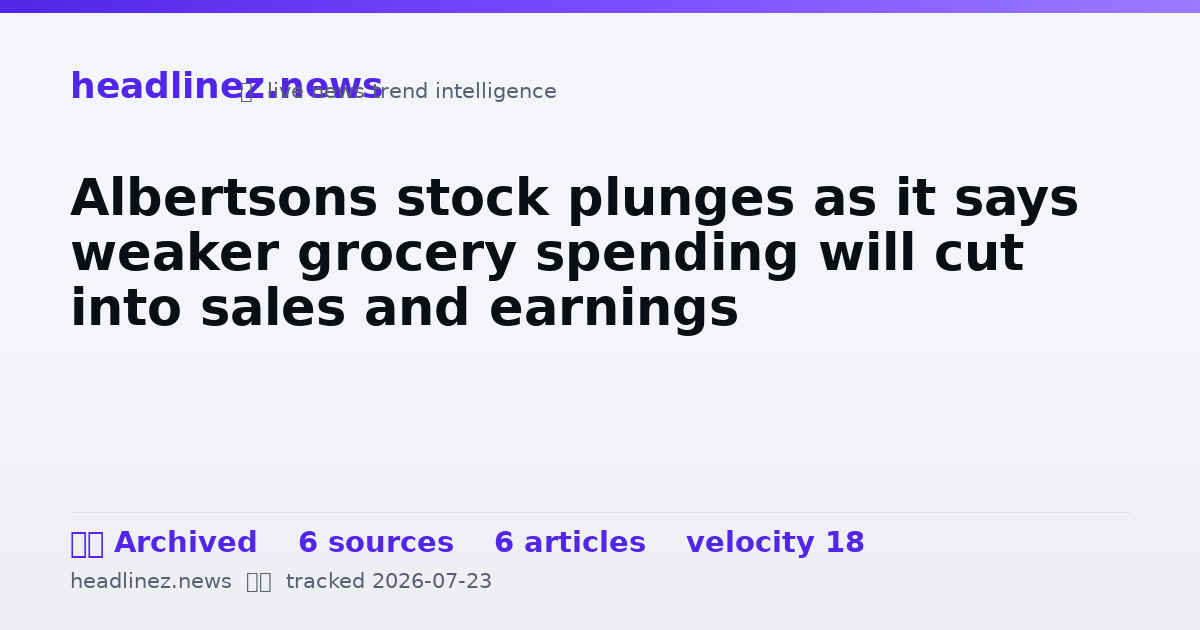 Visual summary for Albertsons stock plunges as it says weaker grocery spending will cut into sales and earnings