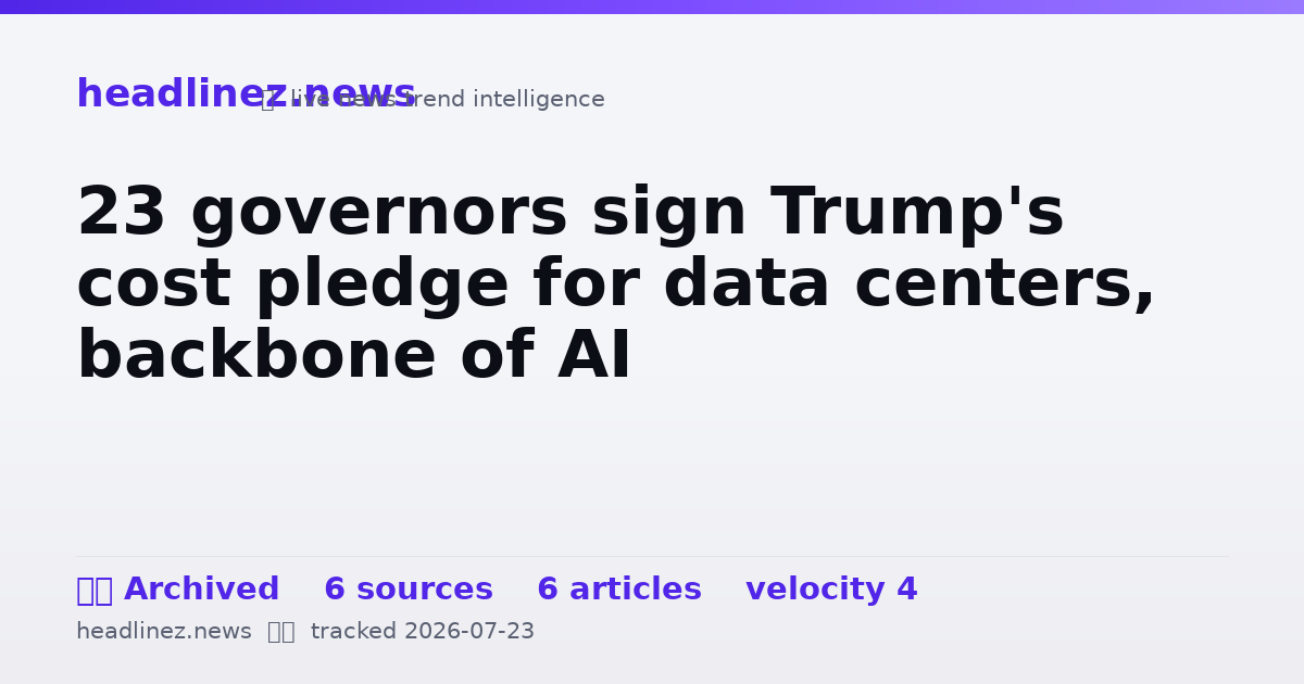 Visual summary for 23 governors sign Trump's cost pledge for data centers, backbone of AI