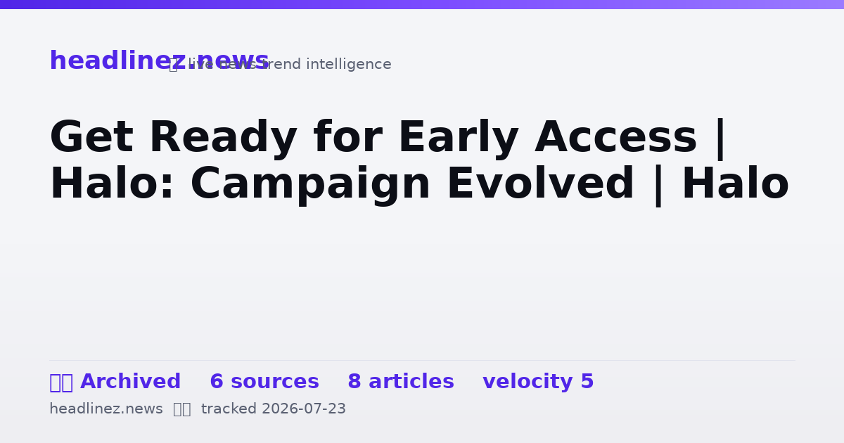 Visual summary for Get Ready for Early Access | Halo: Campaign Evolved | Halo