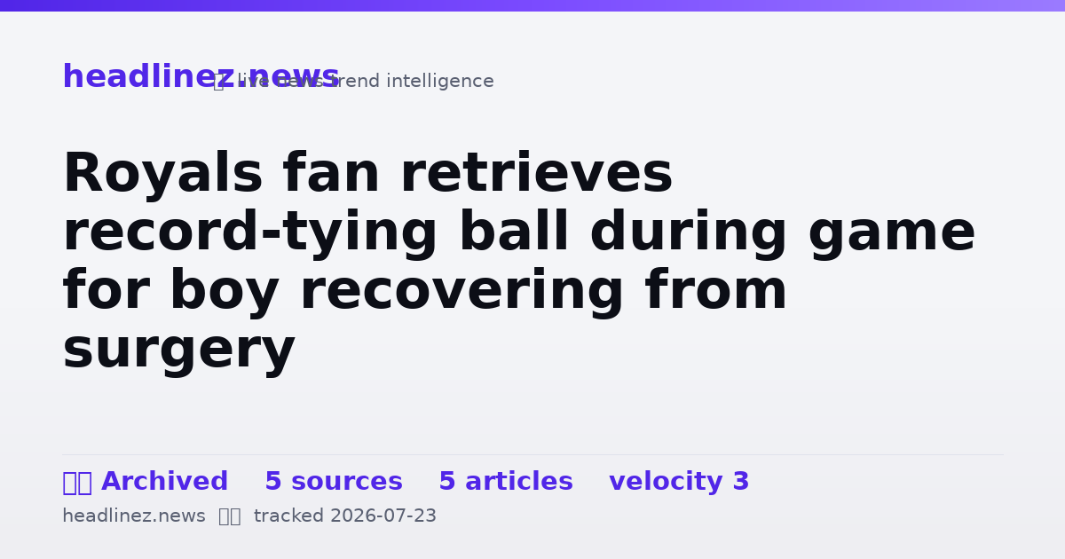 Visual summary for Royals fan retrieves record-tying ball during game for boy recovering from surgery
