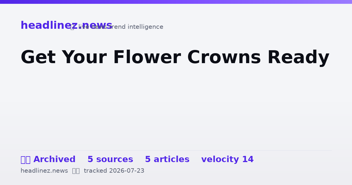 Visual summary for Get Your Flower Crowns Ready