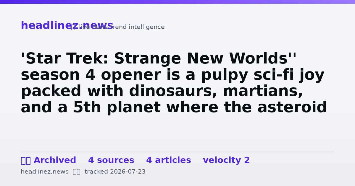 Visual summary for 'Star Trek: Strange New Worlds'' season 4 opener is a pulpy sci-fi joy packed with dinosaurs, martians, and a 5th planet where the asteroid belt should be