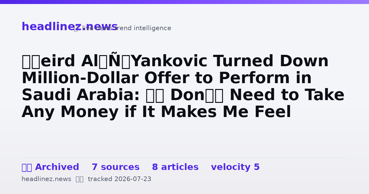 Visual summary for ‘Weird Al’ Yankovic Turned Down Million-Dollar Offer to Perform in Saudi Arabia: ‘I Don’t Need to Take Any Money if It Makes Me Feel Icky’