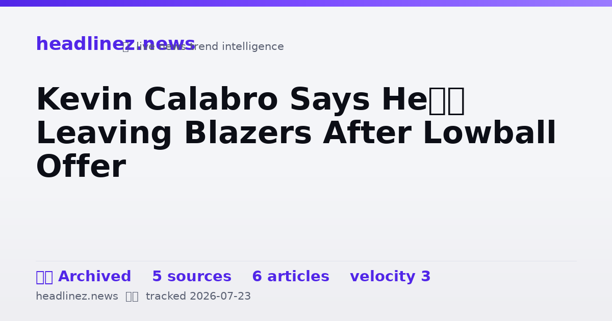 Visual summary for Kevin Calabro Says He’s Leaving Blazers After Lowball Offer