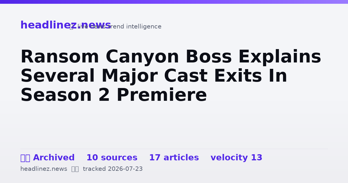 Visual summary for Ransom Canyon Boss Explains Several Major Cast Exits In Season 2 Premiere