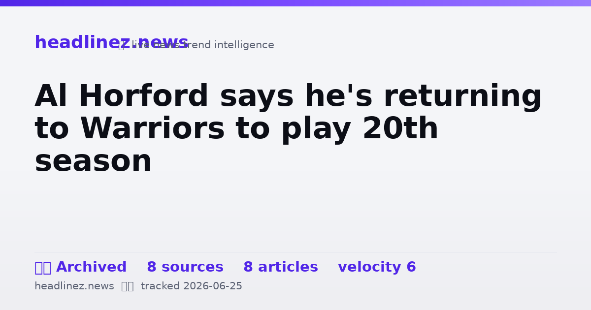 Visual summary for Al Horford says he's returning to Warriors to play 20th season