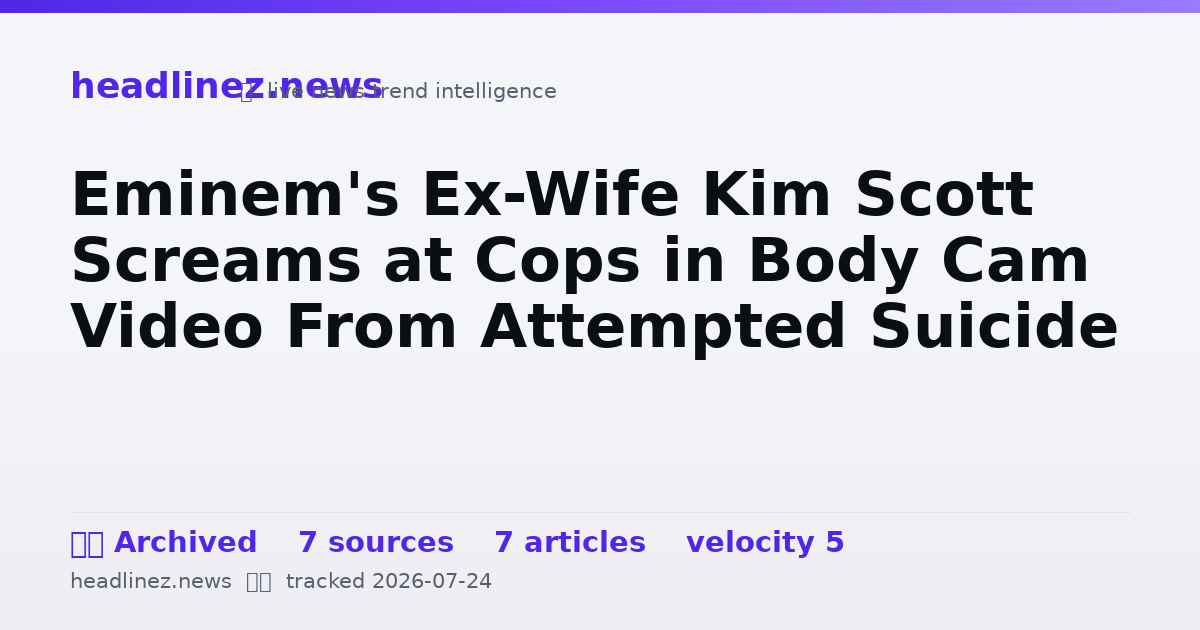 Visual summary for Eminem's Ex-Wife Kim Scott Screams at Cops in Body Cam Video From Attempted Suicide