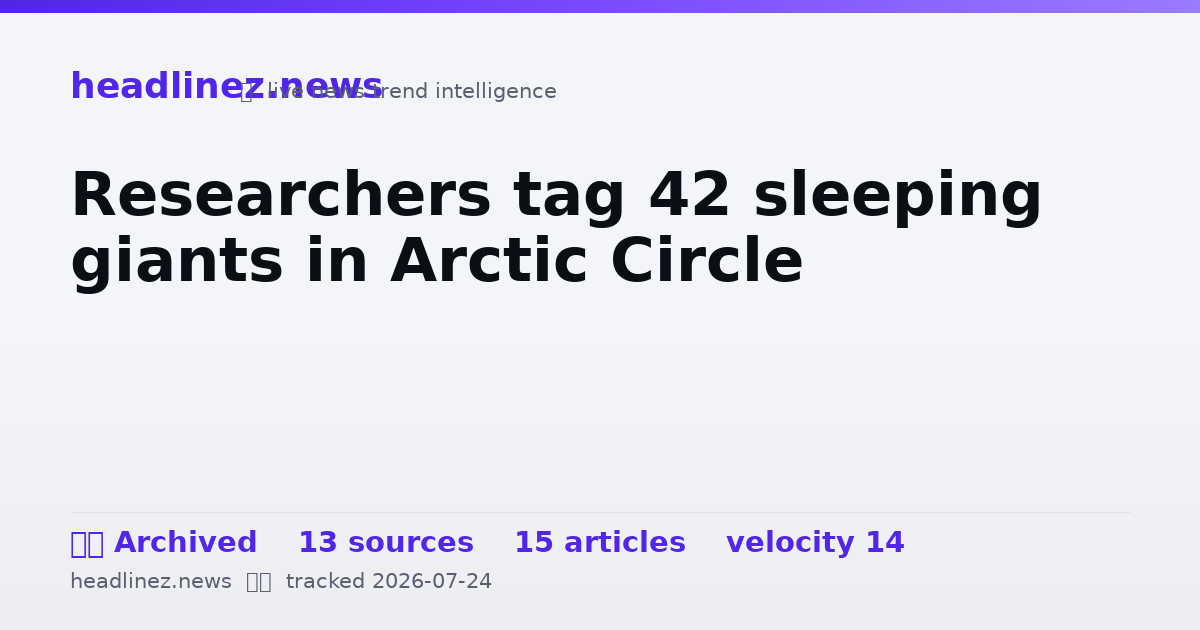 Visual summary for Researchers tag 42 sleeping giants in Arctic Circle