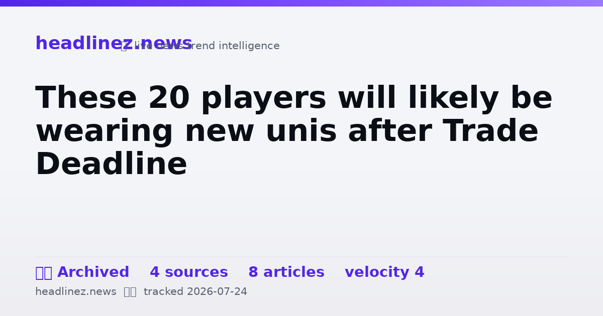 Visual summary for These 20 players will likely be wearing new unis after Trade Deadline