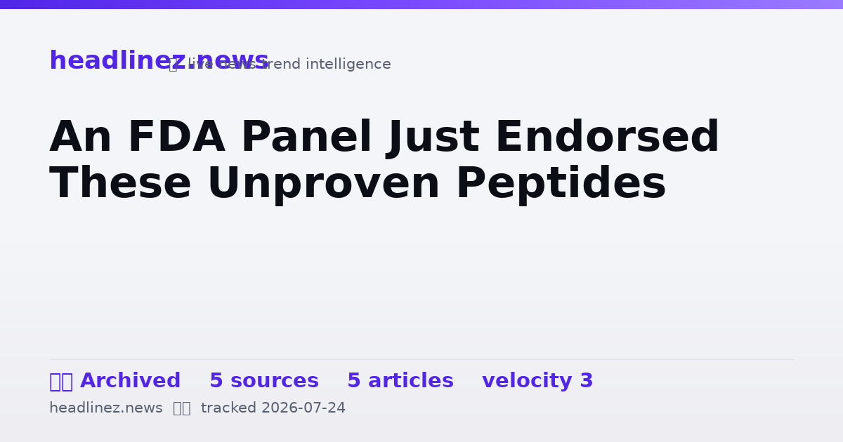 Visual summary for An FDA Panel Just Endorsed These Unproven Peptides