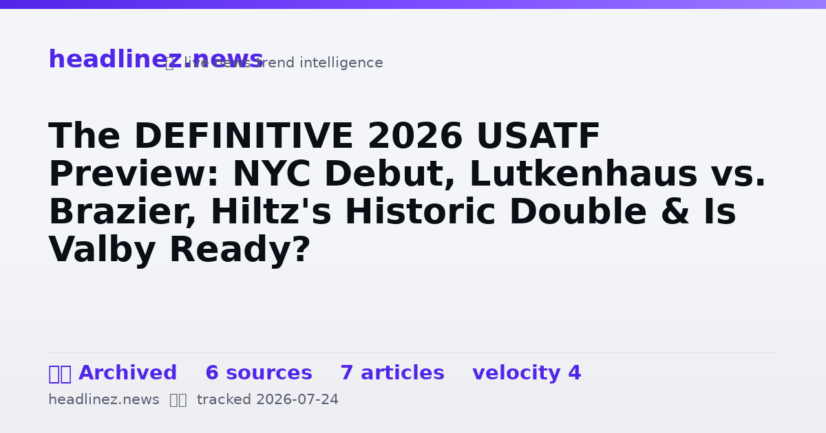 Visual summary for The DEFINITIVE 2026 USATF Preview: NYC Debut, Lutkenhaus vs. Brazier, Hiltz's Historic Double & Is Valby Ready?
