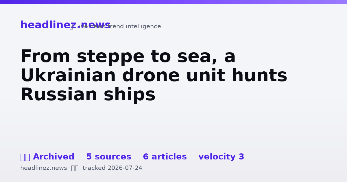 Visual summary for From steppe to sea, a Ukrainian drone unit hunts Russian ships