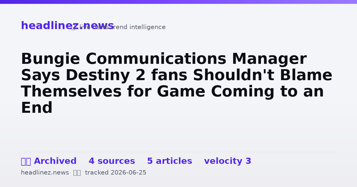 Visual summary for Bungie Communications Manager Says Destiny 2 fans Shouldn't Blame Themselves for Game Coming to an End