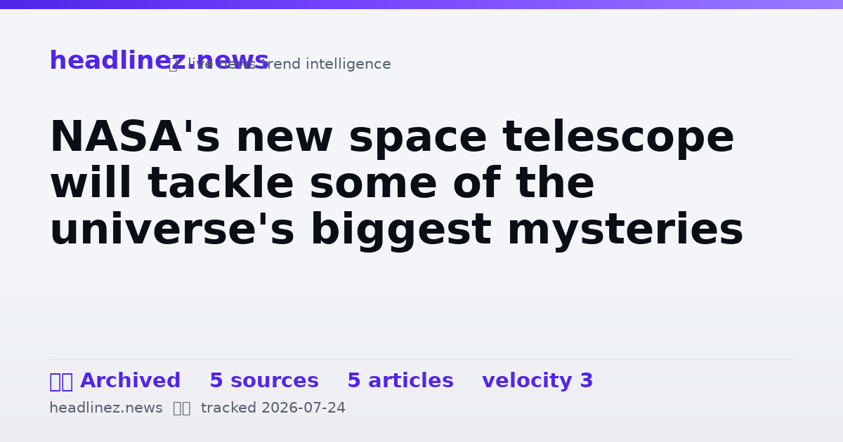 Visual summary for NASA's new space telescope will tackle some of the universe's biggest mysteries