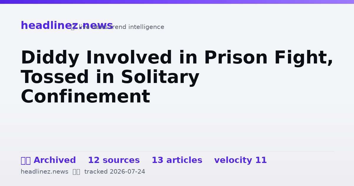 Visual summary for Diddy Involved in Prison Fight, Tossed in Solitary Confinement
