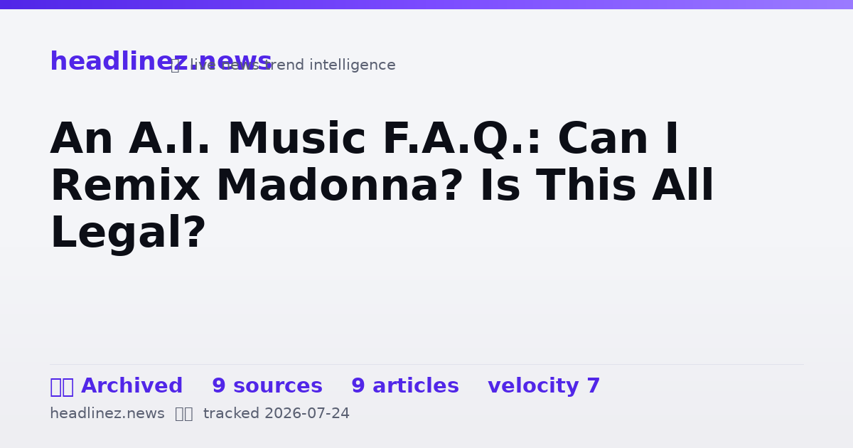 Visual summary for An A.I. Music F.A.Q.: Can I Remix Madonna? Is This All Legal?
