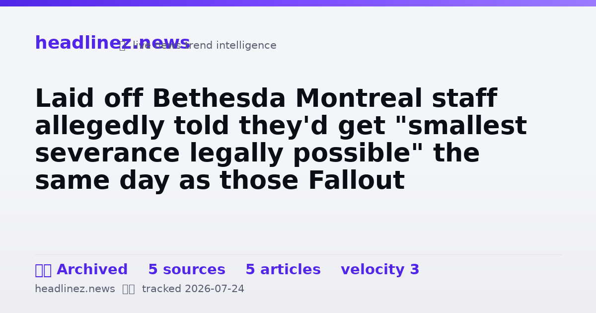 Visual summary for Laid off Bethesda Montreal staff allegedly told they'd get "smallest severance legally possible" the same day as those Fallout announcements