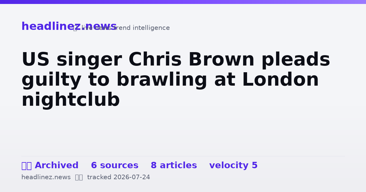 Visual summary for US singer Chris Brown pleads guilty to brawling at London nightclub