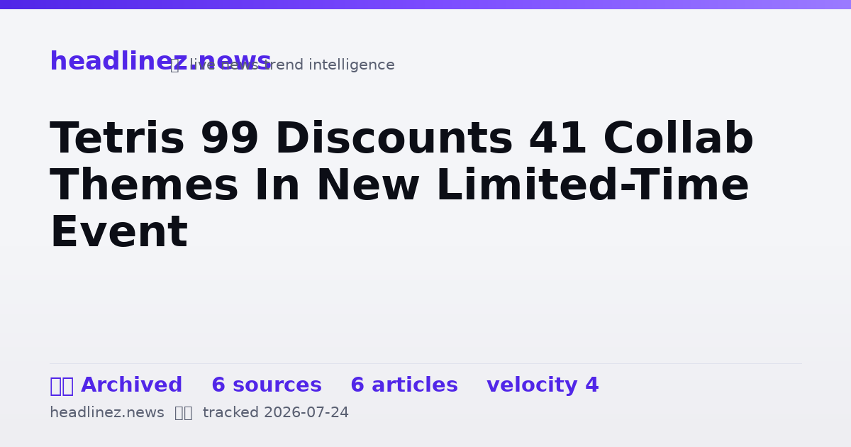 Visual summary for Tetris 99 Discounts 41 Collab Themes In New Limited-Time Event