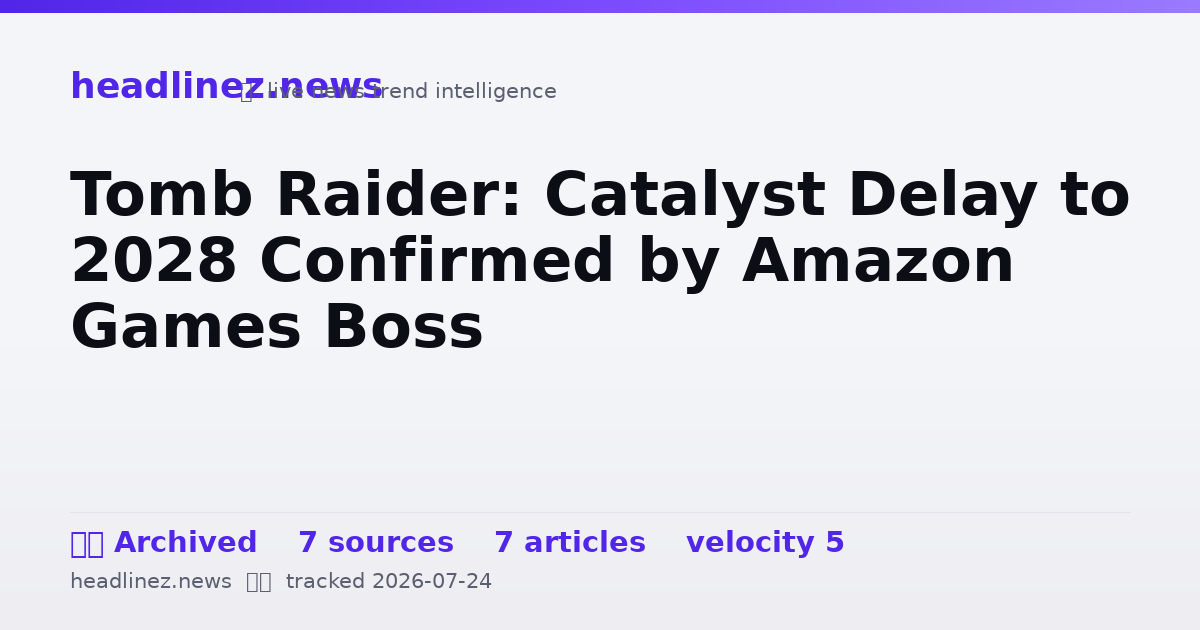 Visual summary for Tomb Raider: Catalyst Delay to 2028 Confirmed by Amazon Games Boss