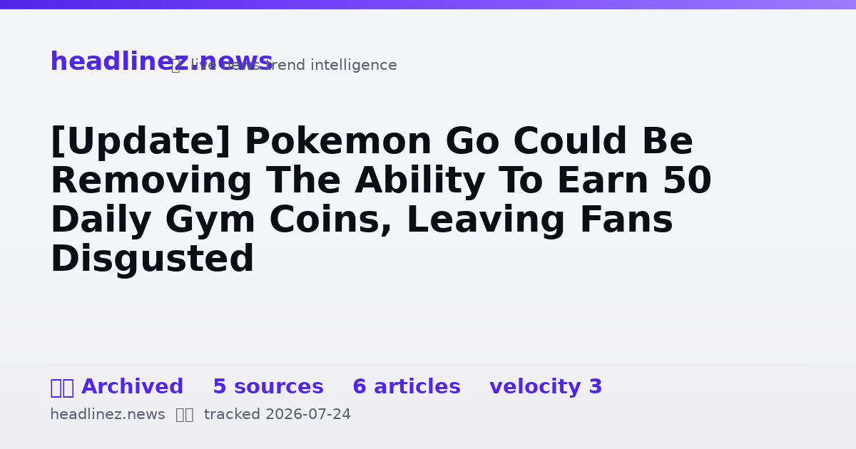 Visual summary for [Update] Pokemon Go Could Be Removing The Ability To Earn 50 Daily Gym Coins, Leaving Fans Disgusted