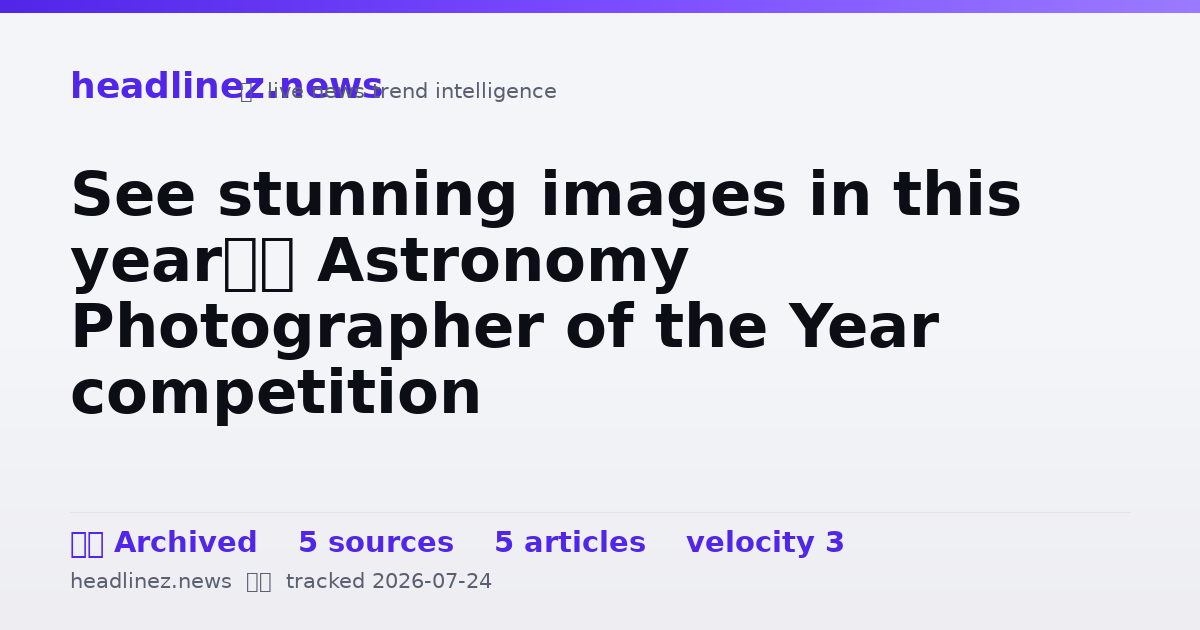 Visual summary for See stunning images in this year’s Astronomy Photographer of the Year competition