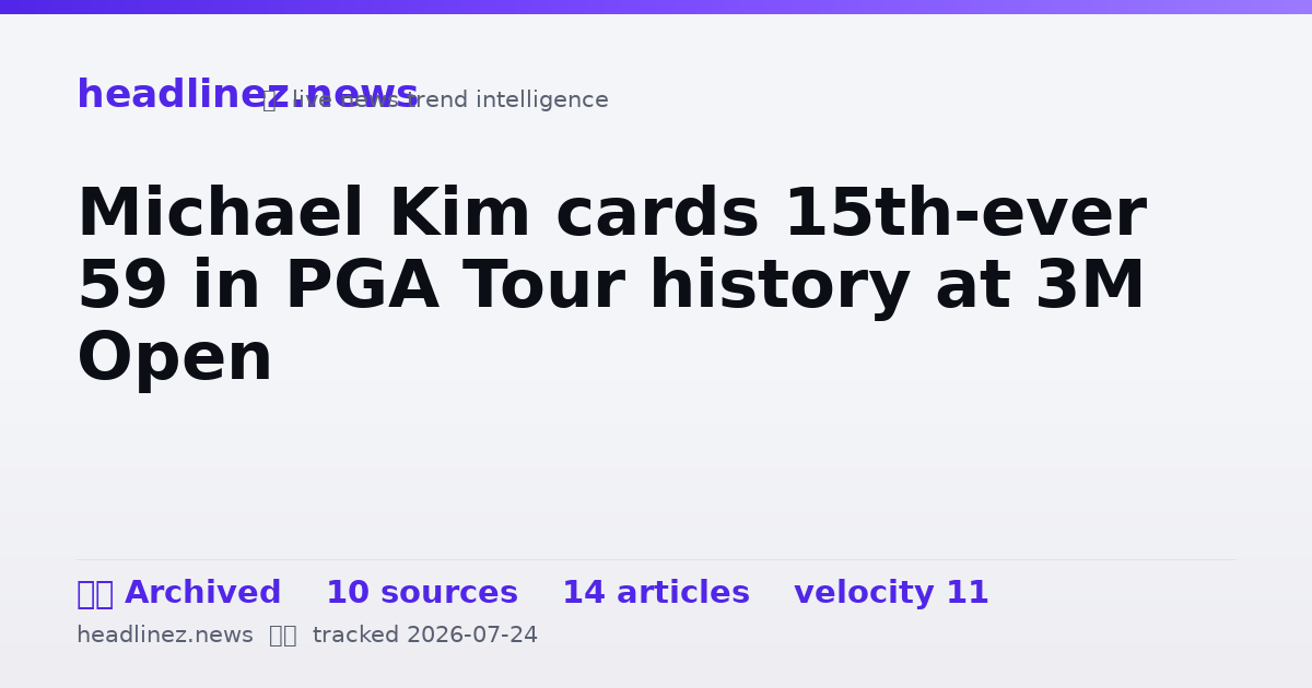 Visual summary for Michael Kim cards 15th-ever 59 in PGA Tour history at 3M Open