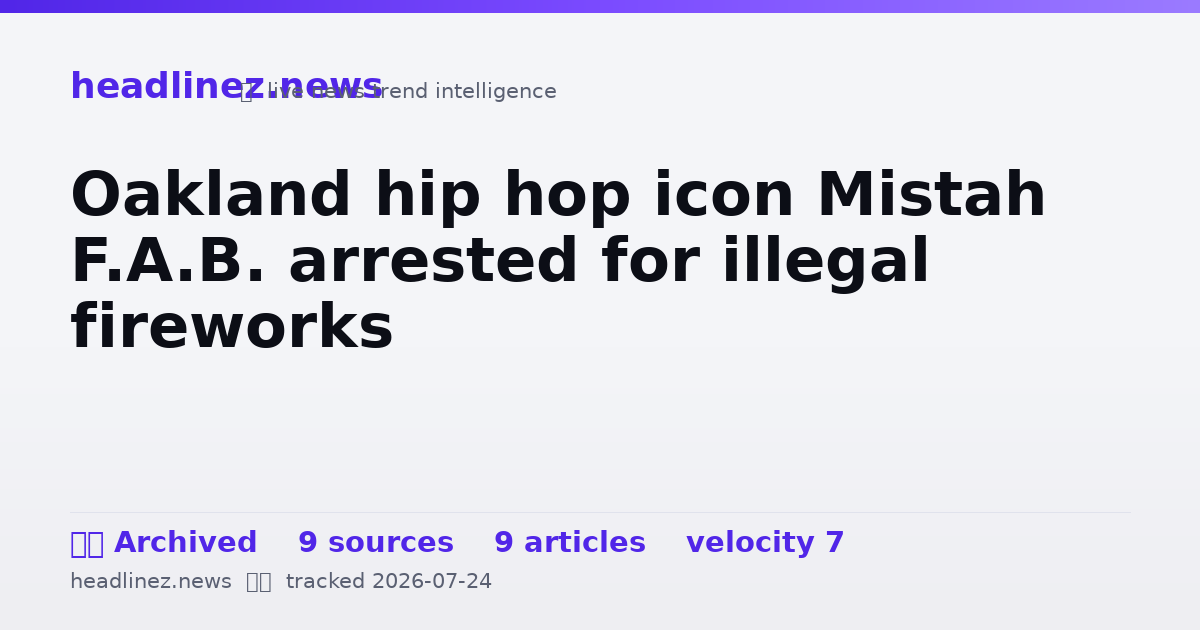 Visual summary for Oakland hip hop icon Mistah F.A.B. arrested for illegal fireworks