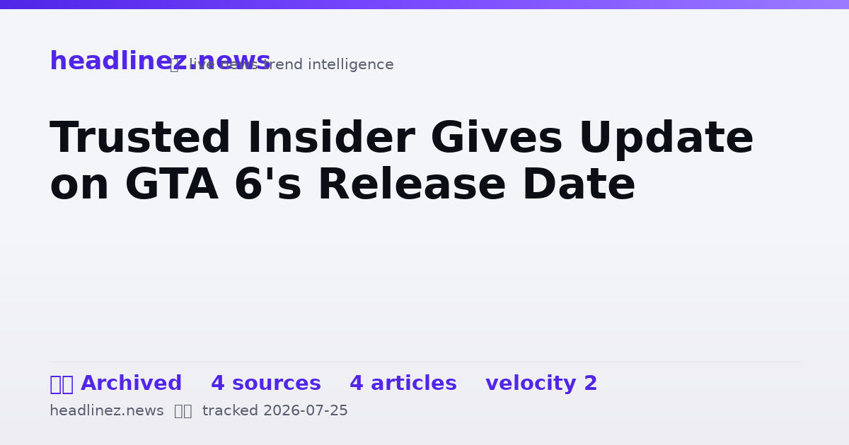 Visual summary for Trusted Insider Gives Update on GTA 6's Release Date