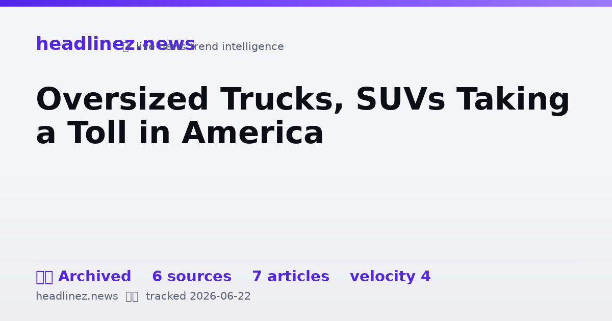 Visual summary for Oversized Trucks, SUVs Taking a Toll in America