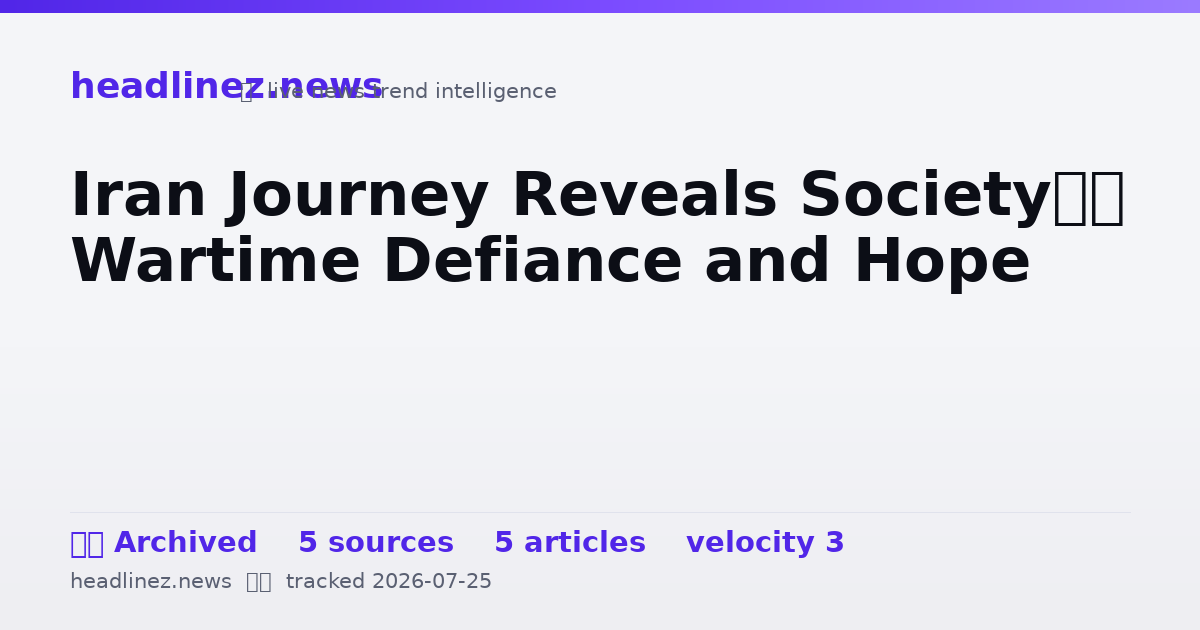 Visual summary for Iran Journey Reveals Society’s Wartime Defiance and Hope