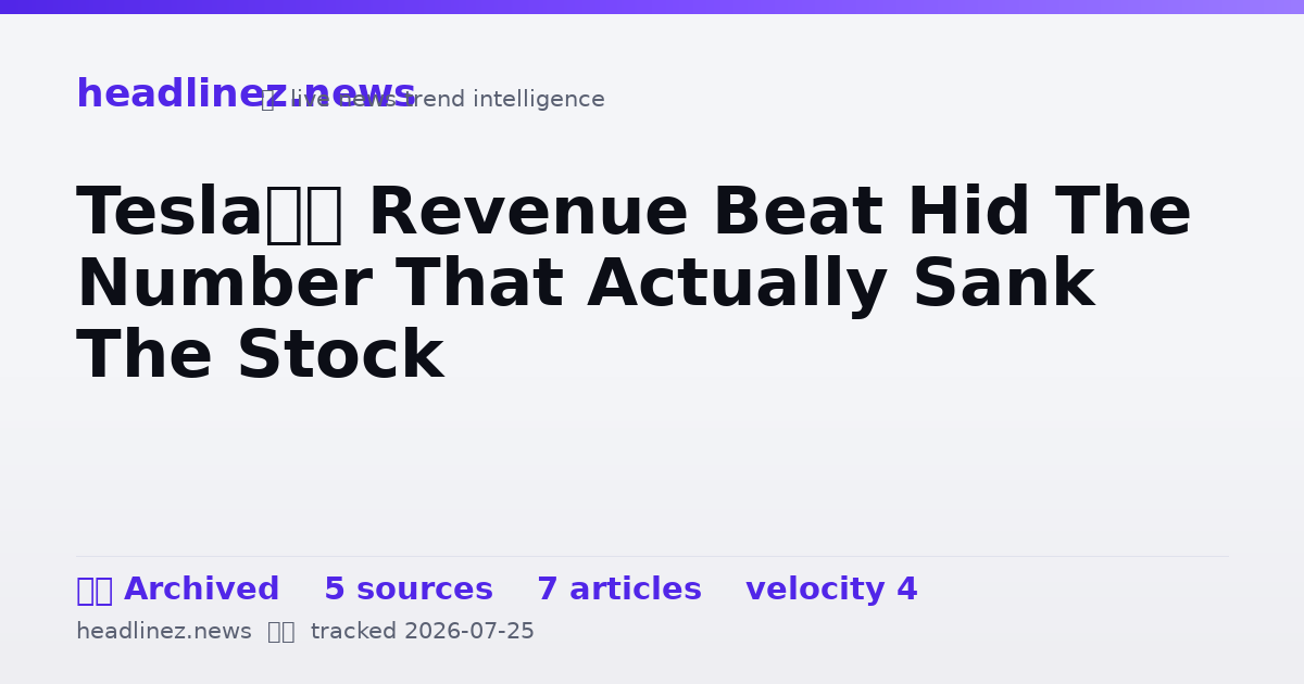 Visual summary for Tesla’s Revenue Beat Hid The Number That Actually Sank The Stock