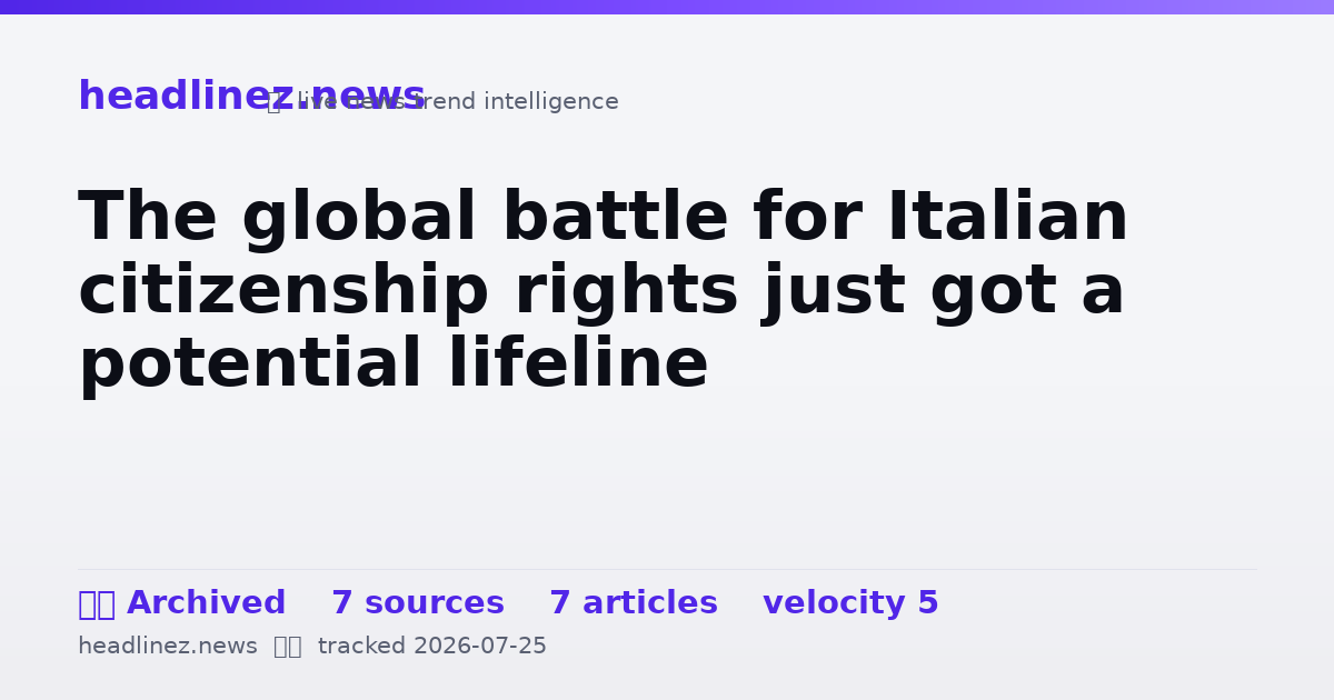 Visual summary for The global battle for Italian citizenship rights just got a potential lifeline