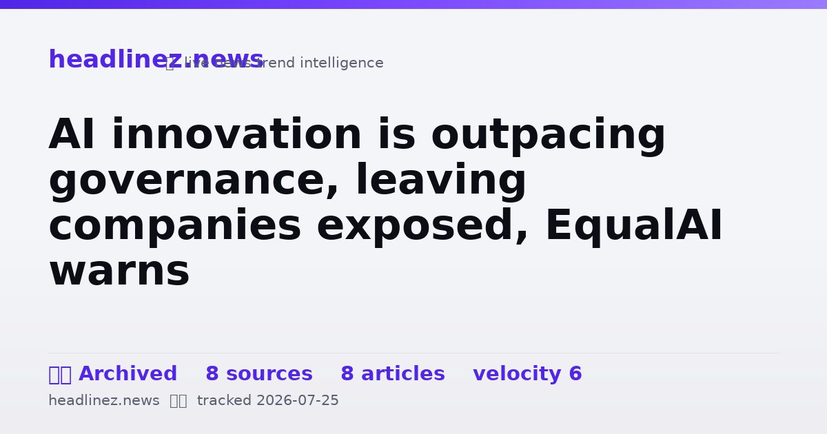 Visual summary for AI innovation is outpacing governance, leaving companies exposed, EqualAI warns