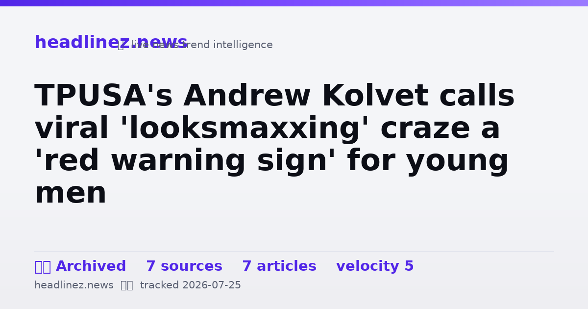 Visual summary for TPUSA's Andrew Kolvet calls viral 'looksmaxxing' craze a 'red warning sign' for young men