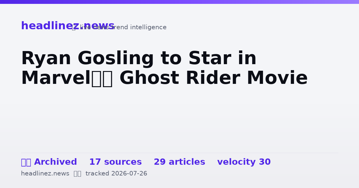 Visual summary for Ryan Gosling to Star in Marvel’s Ghost Rider Movie
