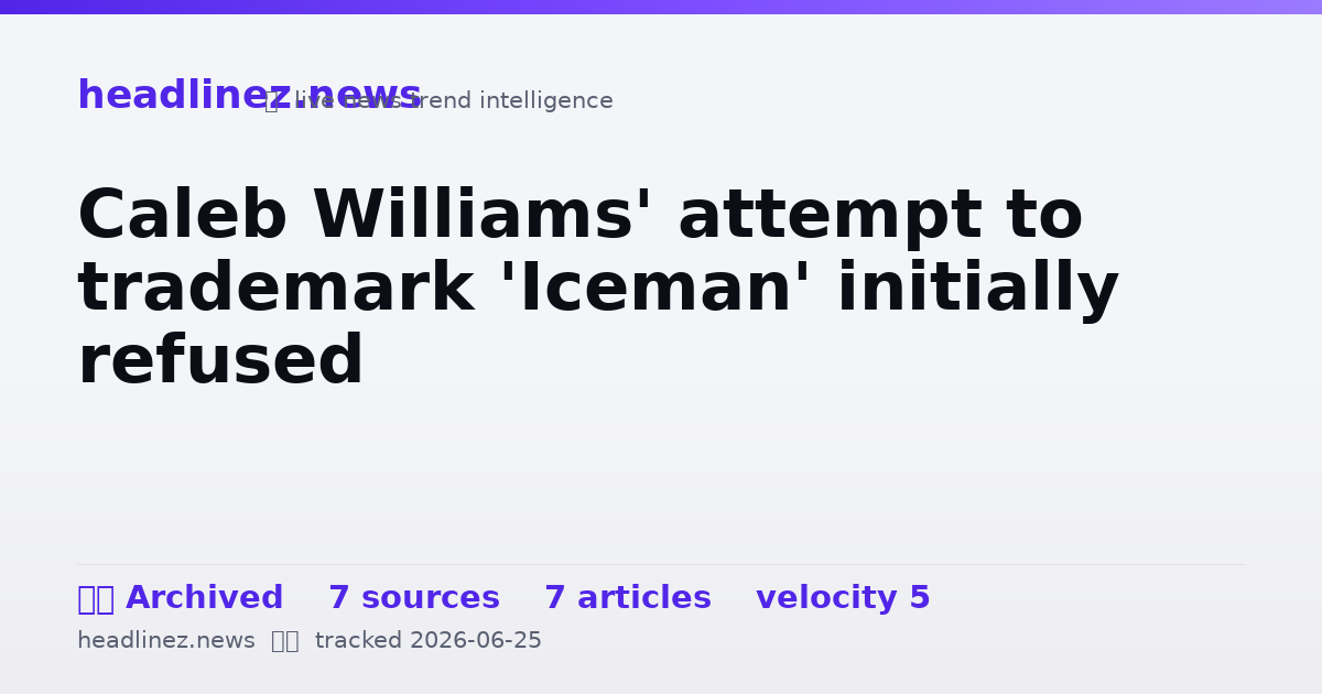 Visual summary for Caleb Williams' attempt to trademark 'Iceman' initially refused