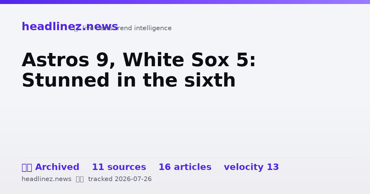 Visual summary for Astros 9, White Sox 5: Stunned in the sixth